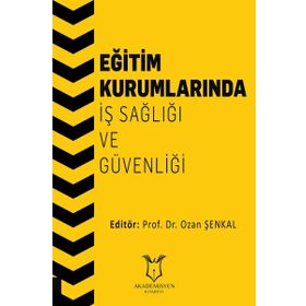 Eğitim Kurumlarında İş Sağlığı ve Güvenliği / Ozan Şenkal