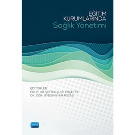 Eğitim Kurumlarında Sağlık Yönetimi - Nobel Yayınevi