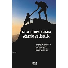 Eğitim Kurumlarında Yönetim ve Liderlik - Gece Kitaplığı