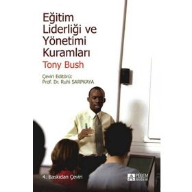 Eğitim Liderliği ve Yönetimi Kuramları - Pegem Akademi Yayıncılık