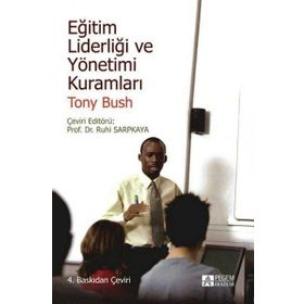 Eğitim Liderliği ve Yönetimi Kuramları - Pegem Akademi Yayıncılık