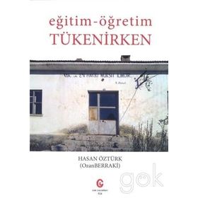 Eğitim - Öğretim Tükenirken - Hasan Öztürk
