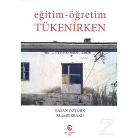 Eğitim - Öğretim Tükenirken - Hasan Öztürk