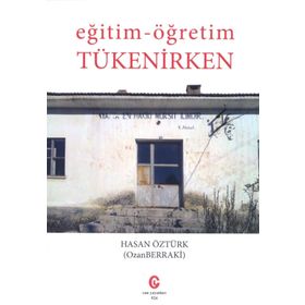 Eğitim - Öğretim Tükenirken - Hasan Öztürk