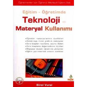 EĞİTİM - ÖĞRETİMDE TEKNOLOJI VE MATERYAL KULLANIMI - BIROL VURAL