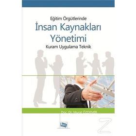 Eğitim Örgütlerinde İnsan Kaynakları Yönetimi - Murat Özdemir