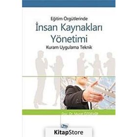 Eğitim Örgütlerinde İnsan Kaynakları Yönetimi - Murat Özdemir