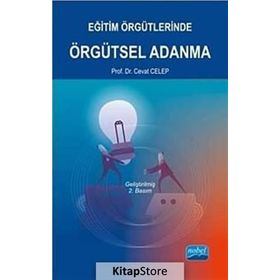 Eğitim Örgütlerinde Örgütsel Adanma - Cevat Celep