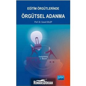 Eğitim Örgütlerinde Örgütsel Adanma - Cevat Celep