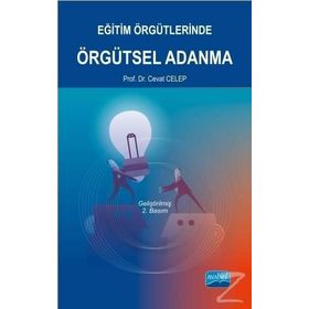Eğitim Örgütlerinde Örgütsel Adanma - Cevat Celep