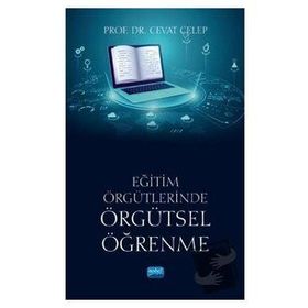 Eğitim Örgütlerinde Örgütsel Öğrenme Cevat Celep
