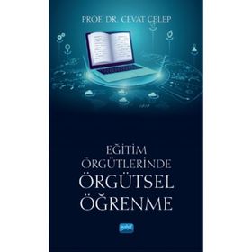 Eğitim Örgütlerinde Örgütsel Öğrenme Cevat Celep