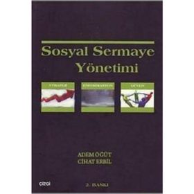 EĞİTİM ÖRGÜTLERİNDE SOSYAL SERMAYE VE YÖNETİMİ - ALPAY ERSÖZLÜ;FATIH TÖREMEN