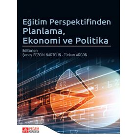 Eğitim Perspektifinden Planlama, Ekonomi ve Politika - Pegem Akademi Yayıncılık
