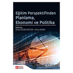 Eğitim Perspektifinden Planlama Ekonomi ve Politika - Pegem Yayınları