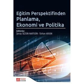 Eğitim Perspektifinden Planlama Ekonomi ve Politika - Pegem Yayınları