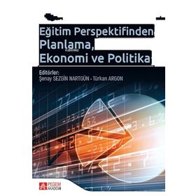 Eğitim Perspektifinden Planlama Ekonomi ve Politika - Pegem Yayınları