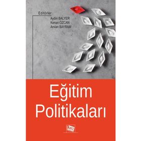 Eğitim Politikaları - Aydın Balyer Arslan Bayram - Anı Yayıncılık