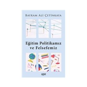 Eğitim Politikamız ve Felsefemiz - Rağbet Yayınları