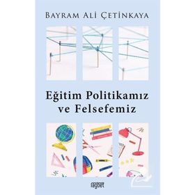 Eğitim Politikamız ve Felsefemiz - Rağbet Yayınları