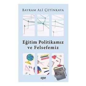 Eğitim Politikamız ve Felsefemiz - Rağbet Yayınları