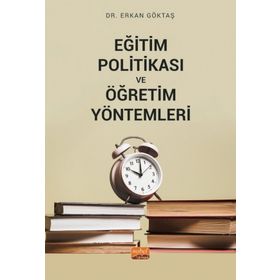 Eğitim Politikası ve Öğretim Yöntemleri Erkan Göktaş Nobel Bilimsel Eserler
