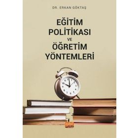 Eğitim Politikası ve Öğretim Yöntemleri Erkan Göktaş Nobel Bilimsel Eserler