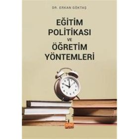 Eğitim Politikası ve Öğretim Yöntemleri Erkan Göktaş Nobel Bilimsel Eserler