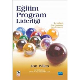 Eğitim Program Liderliği - Leading Curriculum Development - Corwin Press Jon Wiles