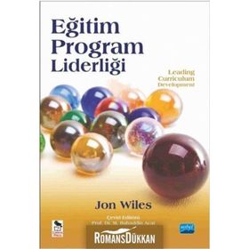 Eğitim Program Liderliği - Leading Curriculum Development - Corwin Press Jon Wiles