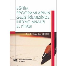 Eğitim Programlarının Geliştirilmesinde İhtiyaç Analizi - Anı Yayıncılık