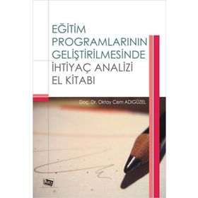 Eğitim Programlarının Geliştirilmesinde İhtiyaç Analizi - Anı Yayıncılık