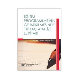 Eğitim Programlarının Geliştirilmesinde İhtiyaç Analizi El Kitabı - Oktay Cem Adıgüzel