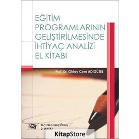 Eğitim Programlarının Geliştirilmesinde İhtiyaç Analizi El Kitabı - Oktay Cem Adıgüzel