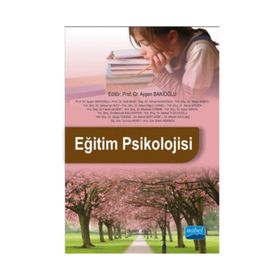 Eğitim Psikolojisi - Ayşen Bakioğlu