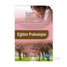 Eğitim Psikolojisi - Ayşen Bakioğlu