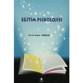 Eğitim Psikolojisi - Ayten Ulusoy Abide Aytar Güngör Aysel Köksal Akyol Güzin Subaşı gulsen unver bagcioglu Gürcü Erdamar Koç