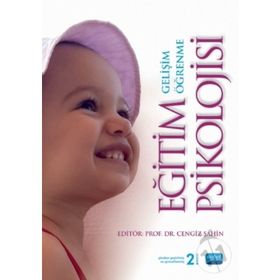 EĞİTİM PSIKOLOJISI (GELİŞİM - ÖĞRENME - ÖĞRETİM) - BINNUR YEŞİLYAPRAK