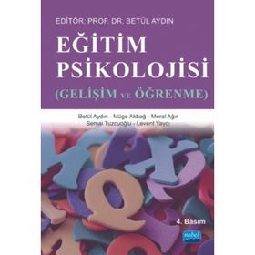 EĞİTİM PSIKOLOJISI GELİŞİM VE ÖĞRENME - YASEMIN YAVUZER;ZEKERIYA DEMIR;MUSTAFA ÇALIŞKAN
