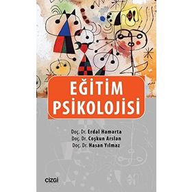 Eğitim Psikolojisi - hasan yilmaz kombey Erdal Hamarta Coşkun Arslan