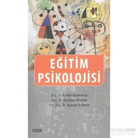 Eğitim Psikolojisi - hasan yilmaz kombey Erdal Hamarta Coşkun Arslan