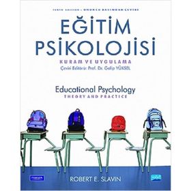 EĞITIM PSIKOLOJISI KURAM VE UYGULAMA - ROBERT E. SLAVIN