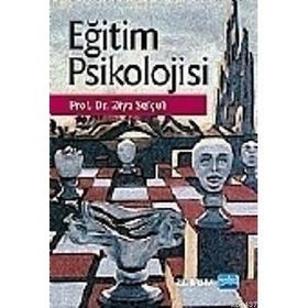 EĞİTİM PSIKOLOJISI - ZIYA SELÇUK