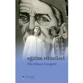 Eğitim Ritüelleri - Filiz Meşeci Giorgetti
