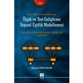 Eğitim Sağlık ve Davranış Bilimlerinde Ölçek ve Test Geliştirme Yapısal Eşitlik Modellemesi - Kazım Özdamar