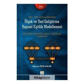 Eğitim Sağlık ve Davranış Bilimlerinde Ölçek ve Test Geliştirme Yapısal Eşitlik Modellemesi - Kazım Özdamar