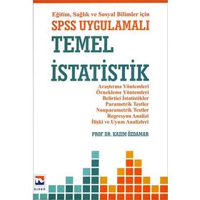Eğitim, Sağlık ve Sosyal Bilimler İçin SPSS Uygulamalı Temel İstatistik - Kazım Özdamar