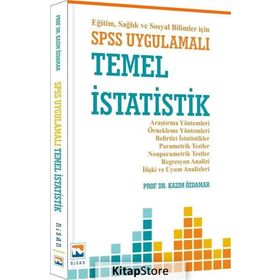 Eğitim, Sağlık ve Sosyal Bilimler İçin SPSS Uygulamalı Temel İstatistik - Kazım Özdamar