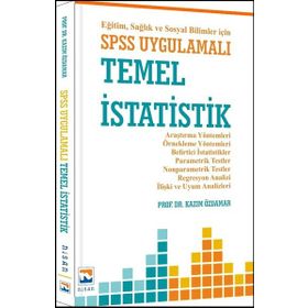 Eğitim, Sağlık ve Sosyal Bilimler İçin SPSS Uygulamalı Temel İstatistik - Kazım Özdamar