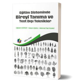 Eğitim Sisteminde Bireyi Tanıma ve Test Dışı Teknikler - Eğiten Kitap